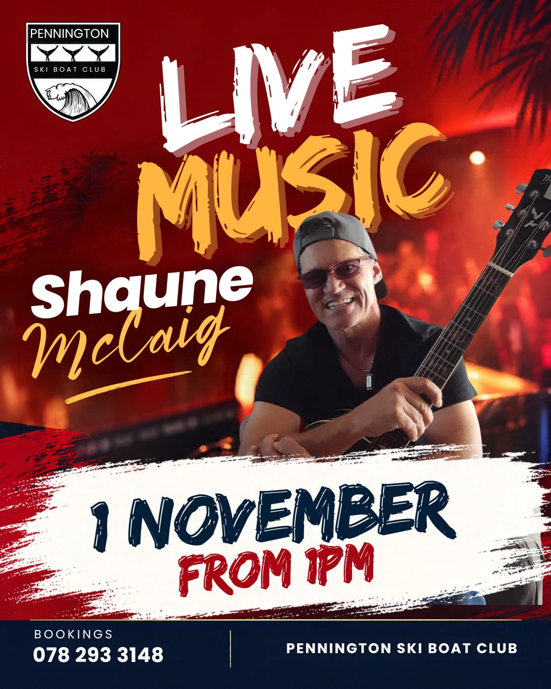 Live Music with Shaune McCaig at Pennington Ski Boat Club: Sunday 1 November 2026, from 1pm. Bookings 078 293 3148.